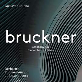 Bruckner: Symphony No. 1 & Four Orchestral Pieces