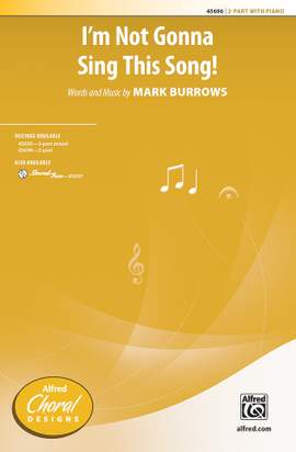 Mark Burrows: I'm Not Gonna Sing This Song!