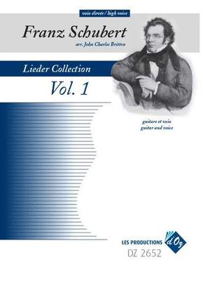 Franz Schubert: Lieder Collection, Vol. 1 - Voix Élevée