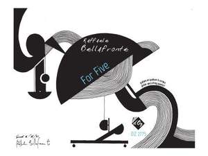 Raffaele Bellafronte: For Five