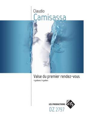 Claudio Camisassa: Valse Du Premier Rendez-Vous