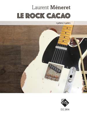 Laurent Méneret: Le Rock Cacao