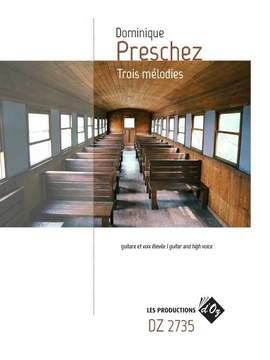 Dominique Preschez: Trois Mélodies