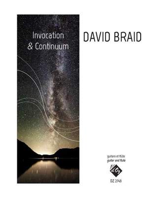 David Braid: Invocation & Continuum