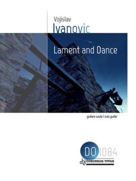Vojislav Ivanovic: Lament And Dance