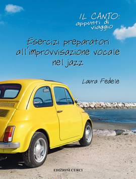 Laura Fedele: Il Canto: Appunti Di Viaggio
