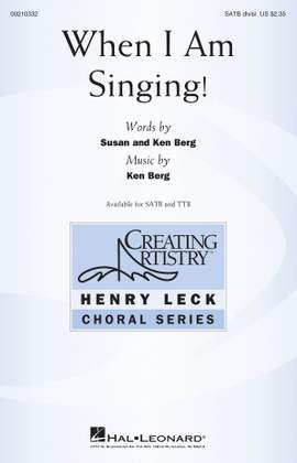 Ken Berg: When I Am Singing!