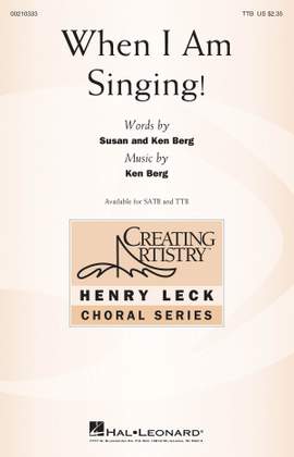 Ken Berg: When I Am Singing!