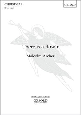 Archer, Malcolm: There is a flow'r