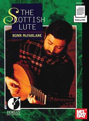 Ronn McFarlane: The Scottish Lute
