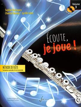 Sophie Deshayes: Ecoute, je joue ! Volume 3 - Flûte