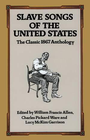 Slave Songs Of The United States