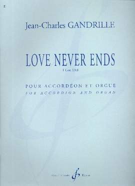 Jean-Charles Gandrille: Love Never Ends