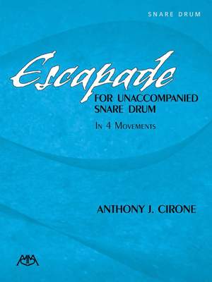 Anthony J. Cirone: Escapade for Unaccompanied Snare Drum