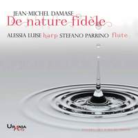 De nature fidele: works for flute & harp by Jean-Michel Damase