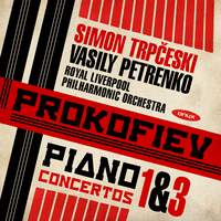 Prokofiev: Piano Concertos Nos. 1 & 3