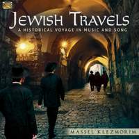 Jewish Travels: A Historical Voyage in Music & Song