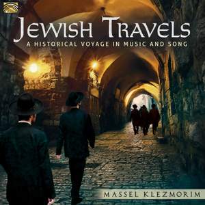 Jewish Travels: A Historical Voyage in Music & Song