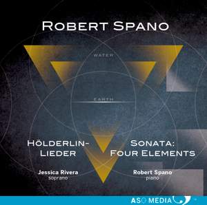 Robert Spano: Hölderlin-Lieder & Piano Sonata 'Four Elements'