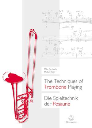 Svoboda, Mike / Roth, Michel: The Techniques of Trombone Playing / Die Spieltechnik der Posaune