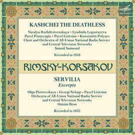 Rimsky-Korsakov: 'Kashchey the Deathless' & Excerpts from 'Servilia'