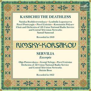 Rimsky-Korsakov: 'Kashchey the Deathless' & Excerpts from 'Servilia'