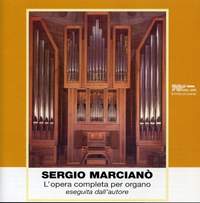 Sergio Marciano: L'opera completa per organo, eseguita dall'autore