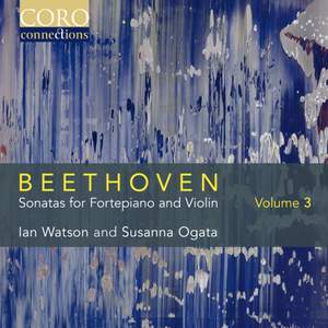 Beethoven: Sonatas for Fortepiano and Violin Volume 3