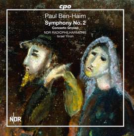 Ben-Haim: Symphony No. 2 & Concerto Grosso