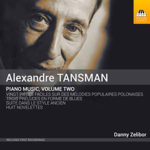 Tansman: Piano Music, Volume Two