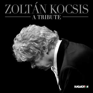 Zoltan Kocsis - A Tribute