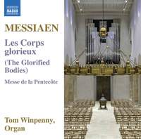 Messiaen: Les Corps glorieux & Messe de la Pentecôte