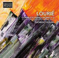 Arthur Lourié: Complete Piano Works, Vol. 2