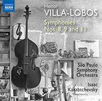 Villa-Lobos: Symphonies Nos. 8, 9 and 11