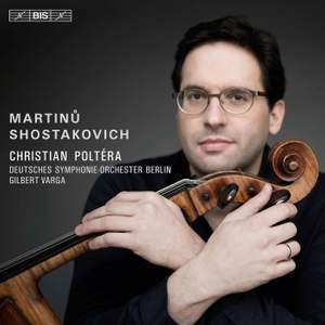 Shostakovich & Martinu: Cello Concertos
