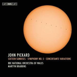John Pickard: 16 Sunrises & Symphony No. 5