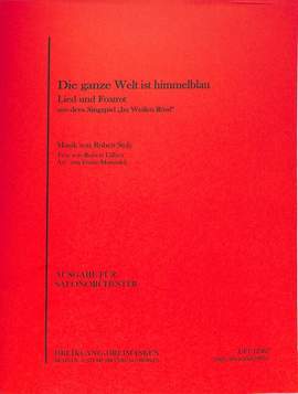 Robert Stolz: Die ganze Welt ist himmelblau