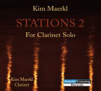 Kim Maerkl: Stations 2 for Clarinet Solo