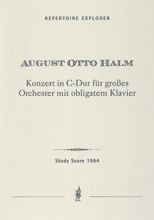 Halm, August: Konzert in C für grosses Orchester mit obligatem Klavier