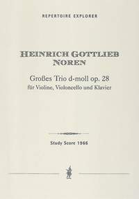 Noren, Heinrich Gottlieb: Grand Trio in D minor Op. 28, for Violin, Cello, and Piano