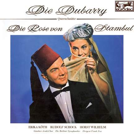 Fall: Die Rose von Stambul & Millöcker: Die Dubarry