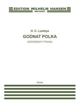 Hans Christian Lumbye: Goodnight Polka / Godnat-Polka