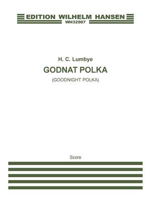 Hans Christian Lumbye: Goodnight Polka / Godnat-Polka