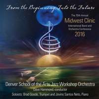 2016 Midwest Clinic: Denver School of the Arts Jazz Workshop Orchestra (Live)