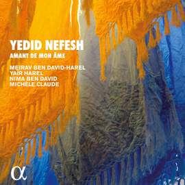 Yedid Nefesh: Amant de mon ame