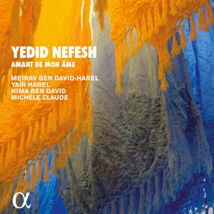 Yedid Nefesh: Amant de mon ame