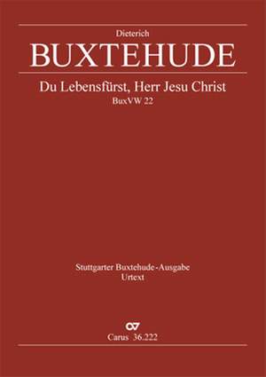 Buxtehude: Du Lebensfürst, Herr Jesu Christ, BuxWV22