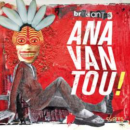 Bricantes - Anavantou!