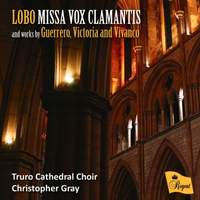 Lobo: Missa Vox Clamantis