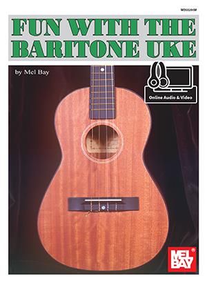 Mel Bay: Fun With The Baritone Uke